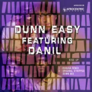 Dunn Easy, Danil - Rise Up (Kususa Remix)
